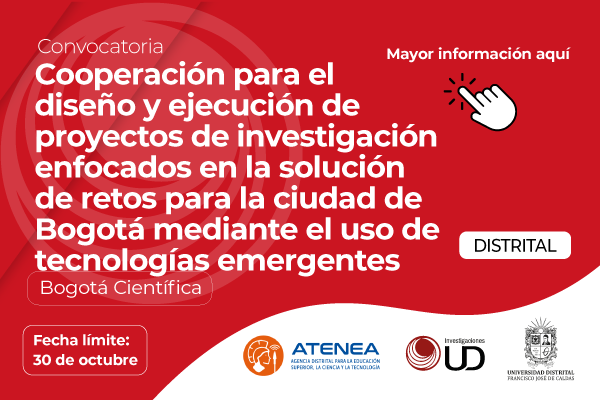 Imagen decorativa Cooperación para el Diseño y Ejecución de Proyectos de Investigación Enfocados en la Solución de Retos para la Ciudad de Bogotá Mediante el Uso de Tecnologías Emergentes