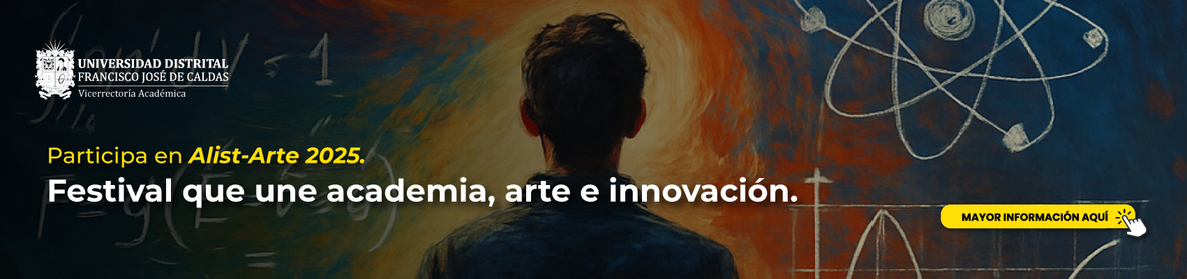 Convocatoria: Convocatoria Para La Participación en el Festival- Encuentro de Investigación-Creación Desde las Artes. Alist-Arte 2025