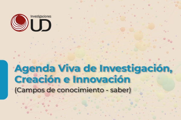 Imagen noticia: La Universidad Distrital avanza en la co-creación de su Agenda Viva de Investigación, Creación e Innovación